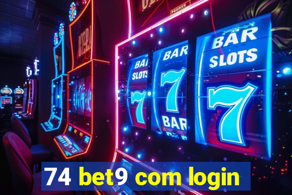 74 bet9 com login